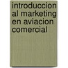 Introduccion Al Marketing En Aviacion Comercial door Wilhelm Hamm