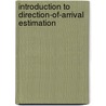 Introduction To Direction-Of-Arrival Estimation door Zhizhang Chen