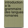 Introduction a la Grammaire Des Langues Romanes door Gaston Bruno Paulin Paris