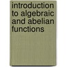 Introduction to Algebraic and Abelian Functions door Serge Lang