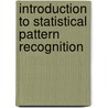 Introduction to Statistical Pattern Recognition door Keinosuke Fukunaga