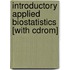 Introductory Applied Biostatistics [with Cdrom]