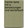 Irische Texte Mit A Bersetzungen Und Worterbuch door Ernst Windisch