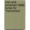 Irish and American Fiddle Tunes for "Harmonica" door Glenn Weiser