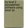 Itq Level 2 Spreadsheet Software Using Excel Xp door Onbekend