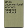 Jane's Unconventional Weapons Response Handbook door Colin King