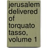 Jerusalem Delivered of Torquato Tasso, Volume 1 door Professor Torquato Tasso
