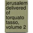 Jerusalem Delivered of Torquato Tasso, Volume 2