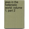 Jews In The Hellenistic World: Volume 1, Part 2 door Williamson Ronald