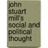 John Stuart Mill's Social And Political Thought