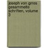 Joseph Von Grres Gesammelte Schriften, Volume 3