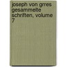 Joseph Von Grres Gesammelte Schriften, Volume 7 door Joseph Von Grres