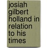Josiah Gilbert Holland in Relation to His Times by Harry Houston Peckham
