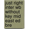 Just Right Inter Wb Without Key Mid East Ed Bre door Heremy Harmer