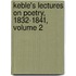 Keble's Lectures on Poetry, 1832-1841, Volume 2