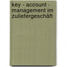 Key - Account - Management im Zuliefergeschäft door Peter Götz