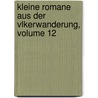 Kleine Romane Aus Der Vlkerwanderung, Volume 12 door Felix Dahn
