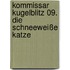 Kommissar Kugelblitz 09. Die schneeweiße Katze