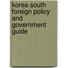 Korea South Foreign Policy and Government Guide door Onbekend