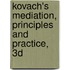 Kovach's Mediation, Principles and Practice, 3D