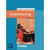 Kursthemen Sozialwissenschaften. Globalisierung door Christel Loescher