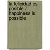 La Felicidad Es Posible / Happiness Is Possible by Stefan Vanistendael
