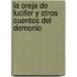 La Oreja de Lucifer y Otros Cuentos del Demonio