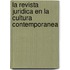 La Revista Juridica En La Cultura Contemporanea