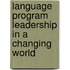 Language Program Leadership In A Changing World