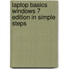 Laptop Basics Windows 7 Edition In Simple Steps door Joli Ballew