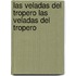 Las Veladas del Tropero Las Veladas del Tropero