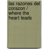 Las razones del corazon / Where The Heart Leads door Stephanie Laurens