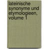 Lateinische Synonyme Und Etymologieen, Volume 1 by Ludwig Von Doederlein