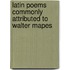 Latin Poems Commonly Attributed to Walter Mapes