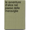 Le Avventure D'Alice Nel Paese Delle Meraviglie door Lewis Carroll