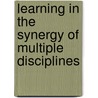 Learning In The Synergy Of Multiple Disciplines door Onbekend