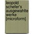 Leopold Schefer's Ausgewahlte Werke [Microform]