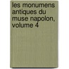 Les Monumens Antiques Du Muse Napolon, Volume 4 door Petit-Radel