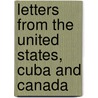 Letters From The United States, Cuba And Canada door Amelia Matilda Murray