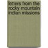 Letters from the Rocky Mountain Indian Missions