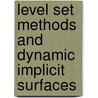 Level Set Methods And Dynamic Implicit Surfaces door Stanley Osher