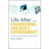 Life After... Engineering And Built Environment door Sally Longson