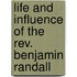 Life And Influence Of The Rev. Benjamin Randall