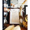 Life And Work, Malene Birger's Life In Pictures by Malene Birger