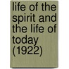 Life Of The Spirit And The Life Of Today (1922) door Evelyn Underhill