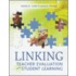 Linking Teacher Evaluation And Student Learning