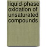 Liquid-Phase Oxidation Of Unsaturated Compounds by V.L. Rubajlo