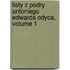 Listy Z Podry Antoniego Edwarda Odyca, Volume 1