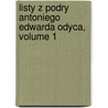 Listy Z Podry Antoniego Edwarda Odyca, Volume 1 door Antoni Edward Odyniec