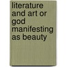 Literature And Art Or God Manifesting As Beauty door Annie Wood Besant
